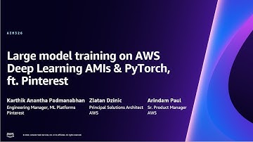 AWS re:Invent 2023 - Large model training on AWS Deep Learning AMIs & PyTorch, ft. Pinterest -AIM326