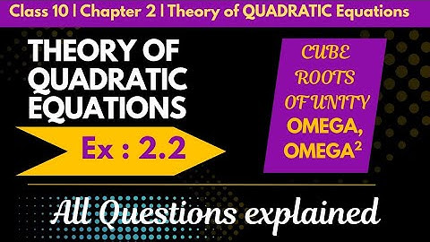 Omega - omega square - Cube roots of unity | 10th Class Math | Chapter 2 Exercise 2.2 | Day 5