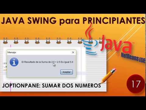 17.-Java Swing : JOptionPane Suma de Dos Numeros