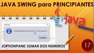 17.-Java Swing : JOptionPane Suma de Dos Numeros