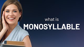 Monosyllable | definition of MONOSYLLABLE