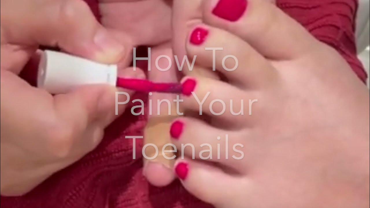 How To Paint Your Toenails YouTube