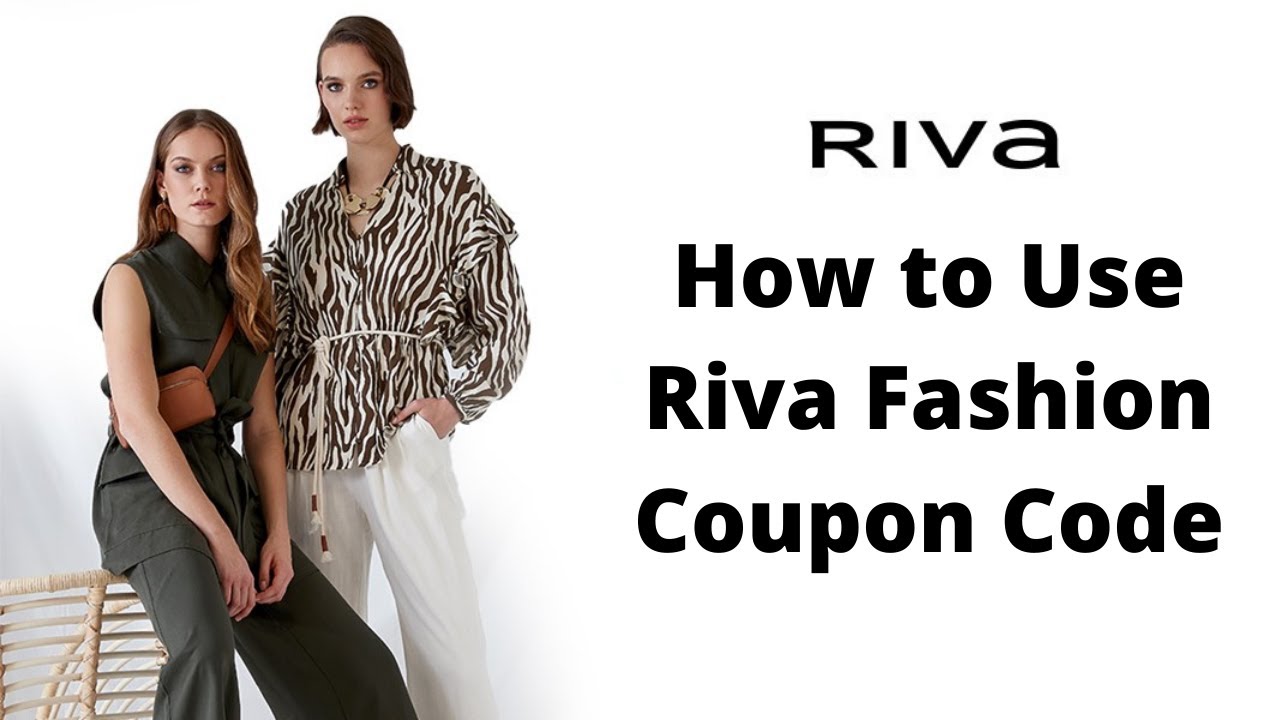 How to Use Riva Fashion Coupon Code YouTube