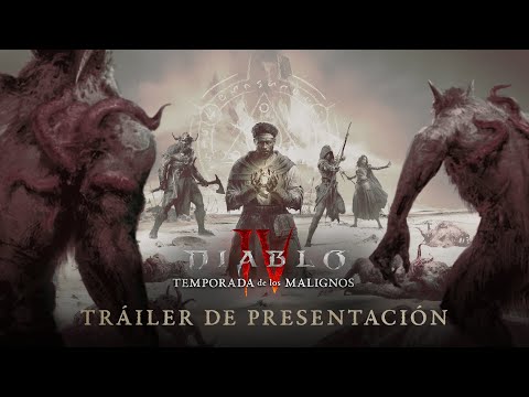 Diablo IV | Temporada de los Malignos | Tráiler de presentación