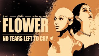 JISOO & Ariana Grande - FLOWER x no tears left to cry (Mashup)
