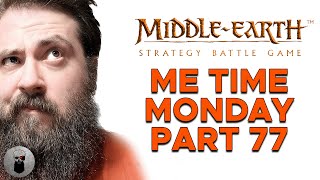 Me Time Mondays Part 77... Building an Army Worthy of... Thranduil?