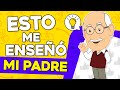 Lecciones sobre el Dinero que me enseño mi Padre