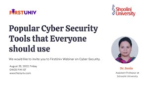 FirstUniv Webinar on Popular Cyber Security Tools that Everyone should Use