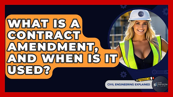 What Is A Contract Amendment, And When Is It Used? - Civil Engineering Explained