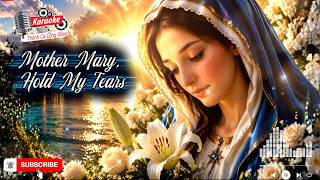 Mother Mary | Hold My Tears | Month of Flowers Dedicated to Mother Mary #Mary #monthofrosary