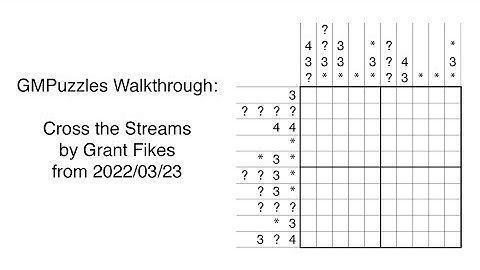 GMPuzzles - 2022/03/23 - Cross the Streams by Grant Fikes