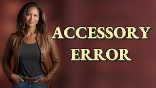 Why Do Gaming Consoles Show ‘Accessory Not Supported’ Errors