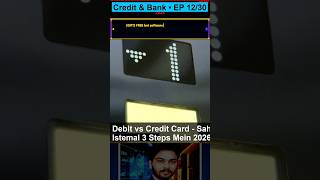 Debit vs Credit Card - Sahi Istemal 3 Steps Mein 2026