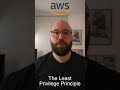 AWS - The Least Privilege Principle #shorts