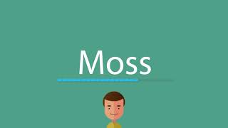 Moss pronunciation