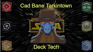 Cad Bane Tarkintown Deck Tech | Star Wars Unlimited | Space Arena Ground Arena | Deck Tech
