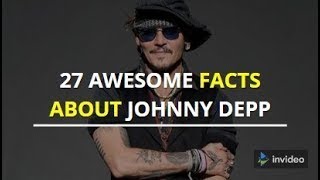 Famous Johnny Depp | 27 Awesome Facts About Johnny Depp |all things we need to know Profile