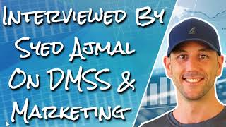 I Was Interviewed By Syed Irfan Ajmal About The DMSS.io Conference, Digital Marketing, & More