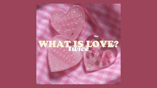 TWICE (트와이스) - 'What Is Love?' Easy Lyrics