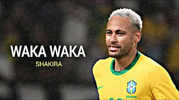 Neymar Jr ▶ Shakira - Waka Waka ● Brazil Skills & Goals