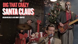 Dig That Crazy Santa Claus Oscar Mclollie Cover