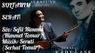 Sultanim-Serati̇ Serhat Tomur