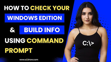 How to Check Your Windows Edition and Build Info Using Command Prompt