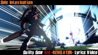 Safe Intoxication Lyrics Video - Guilty Gear Xrd