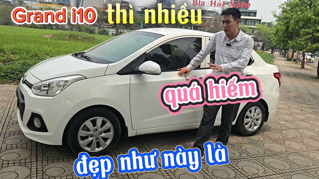 Grand i10 1.2L 2017 nhập khẩu đẹp hiếm, nhiều nilong chưa bóc, tư nhân 1 chủ từ đầu