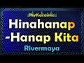Hinahanaphanap kita  karaoke version in the style of rivermaya