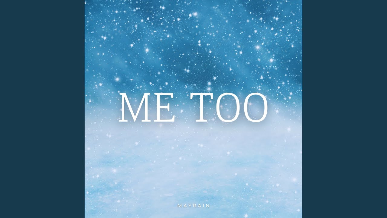Watch Me Too on YouTube Watch Me Too on YouTube