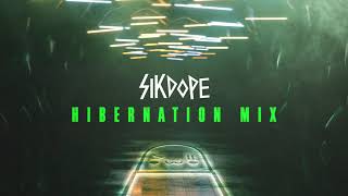 Sikdope's Hibernation Mix