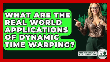 What Are The Real World Applications Of Dynamic Time Warping? - The Friendly Statistician