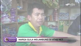 HARGA GULA MELAMBUNG DI ATAS HET - LENSA INDONESIA UPDATE RTV