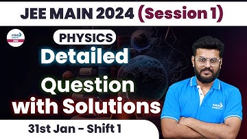 JEE Mains 2024 Physics Paper Solution | 31st Jan, Shift 1 | #JEEMain2024 Question Paper Solutions