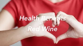 Heart Healthy The Benefits of Red Wine