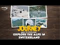 Journey   explore the alps in switzerland