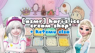 Haris Ice Cream Shop Asmr Ketemu Princess Elsa Dan Snow White