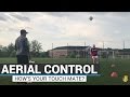 Aerial control soccer drills  hows your touch mate