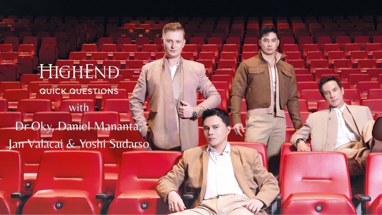 Dr Oky, Daniel, Jan Valacai & Yoshi Adu Perspektif Pria Tanpa Filter | HighEnd Quick Questions