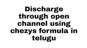 Discharge through open channel using chezys  In telugu               #KL Civil Tech#