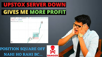 Upstox server down | Bc Position square off nahi kar paa raha..