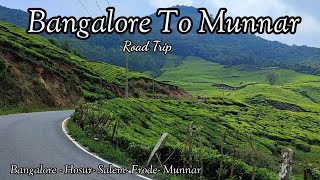 Bangalore to Munnar Road Trip| Road Trip from Bangalore to Munnar| Best Route