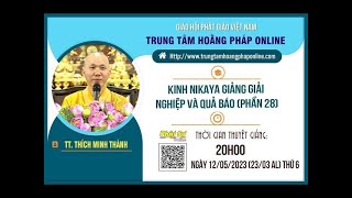 Kinh NIKAYA Giảng Giải - Nghiệp & Quả Báo 28 - Ai Là Người Thân Thật Sự Của Mình ?