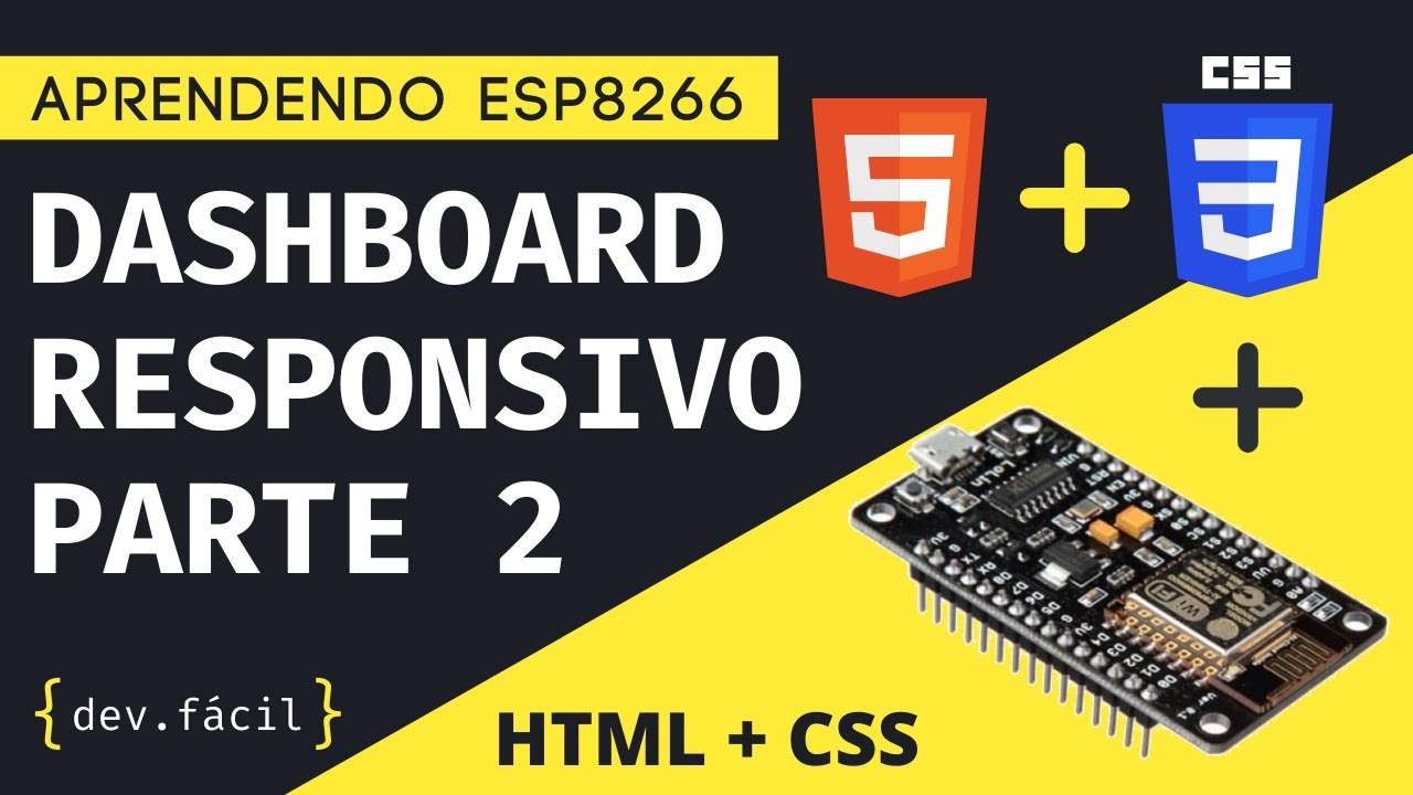CRIANDO UM DASHBOARD PERSONALIZADO E RESPONSIVO PARA A ESP8266 COM HTML ...