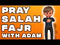 Fajr prayer for kids  step by step guide  pray with adam