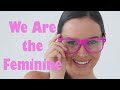 We are the feminine feminization  instructionlgbtq  transgender