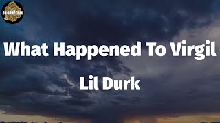 Lil Durk - What Happened To Virgil (Lyrics)