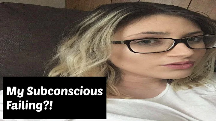 My Subconscious Mind Is Failing Me?! | July 27th