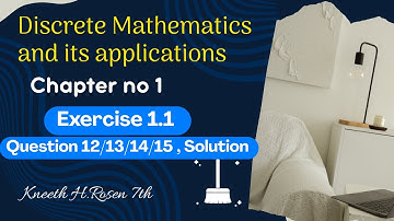 Discrete Mathematics(Rosen7th edition) |Chapter 1 | Textbook Ex 1.1 Q12 to Q15 Solution | FixMyQuery